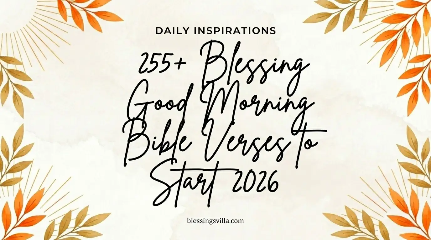 255+ Blessing Good Morning Bible Verses to Start 2026