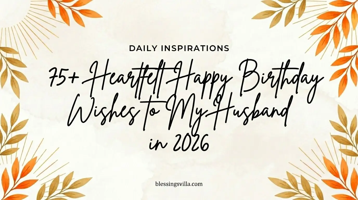 75+ Heartfelt Happy Birthday Wishes to My Husband in 2026