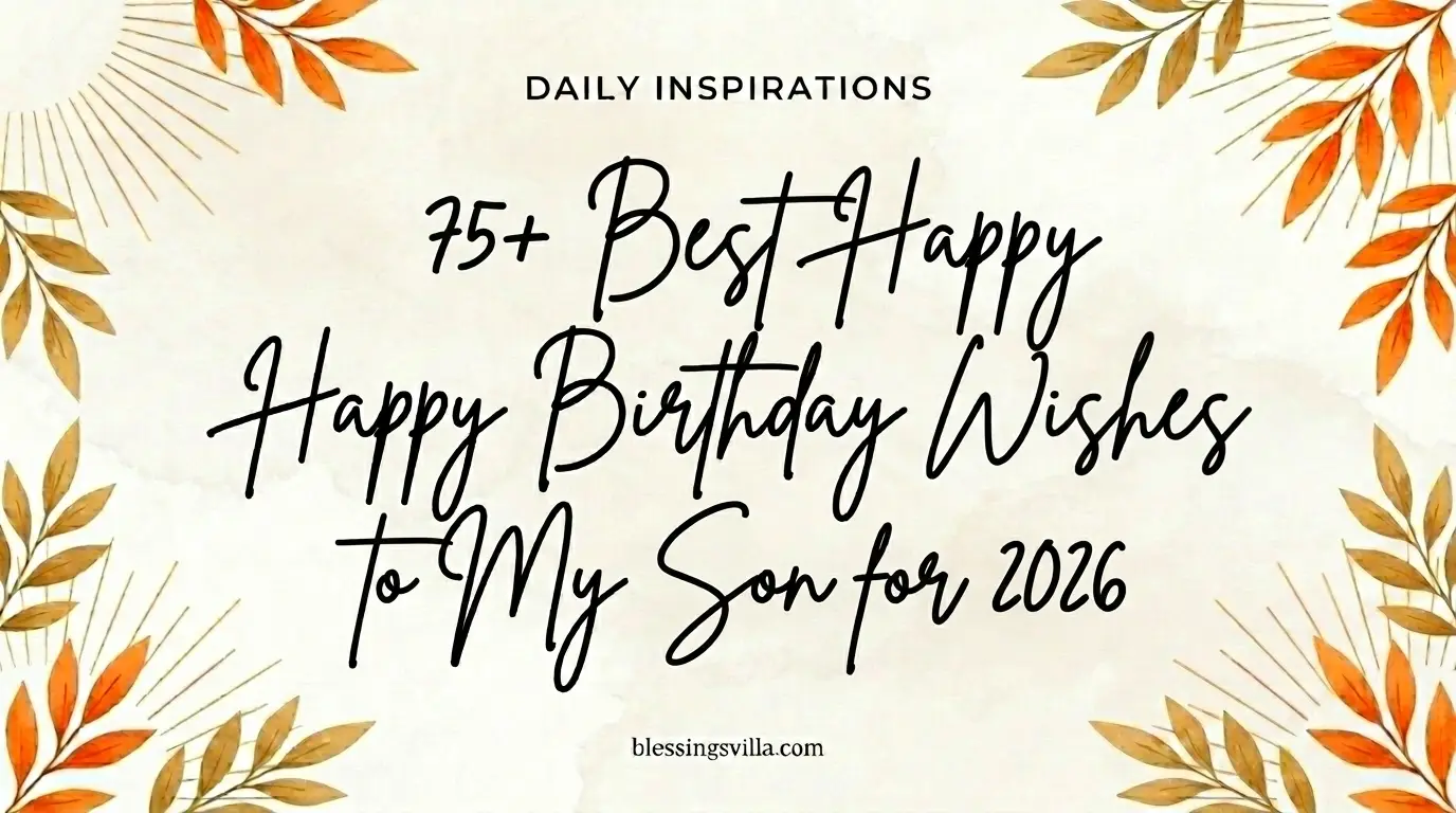 75+ Best Happy Birthday Wishes to My Son for 2026