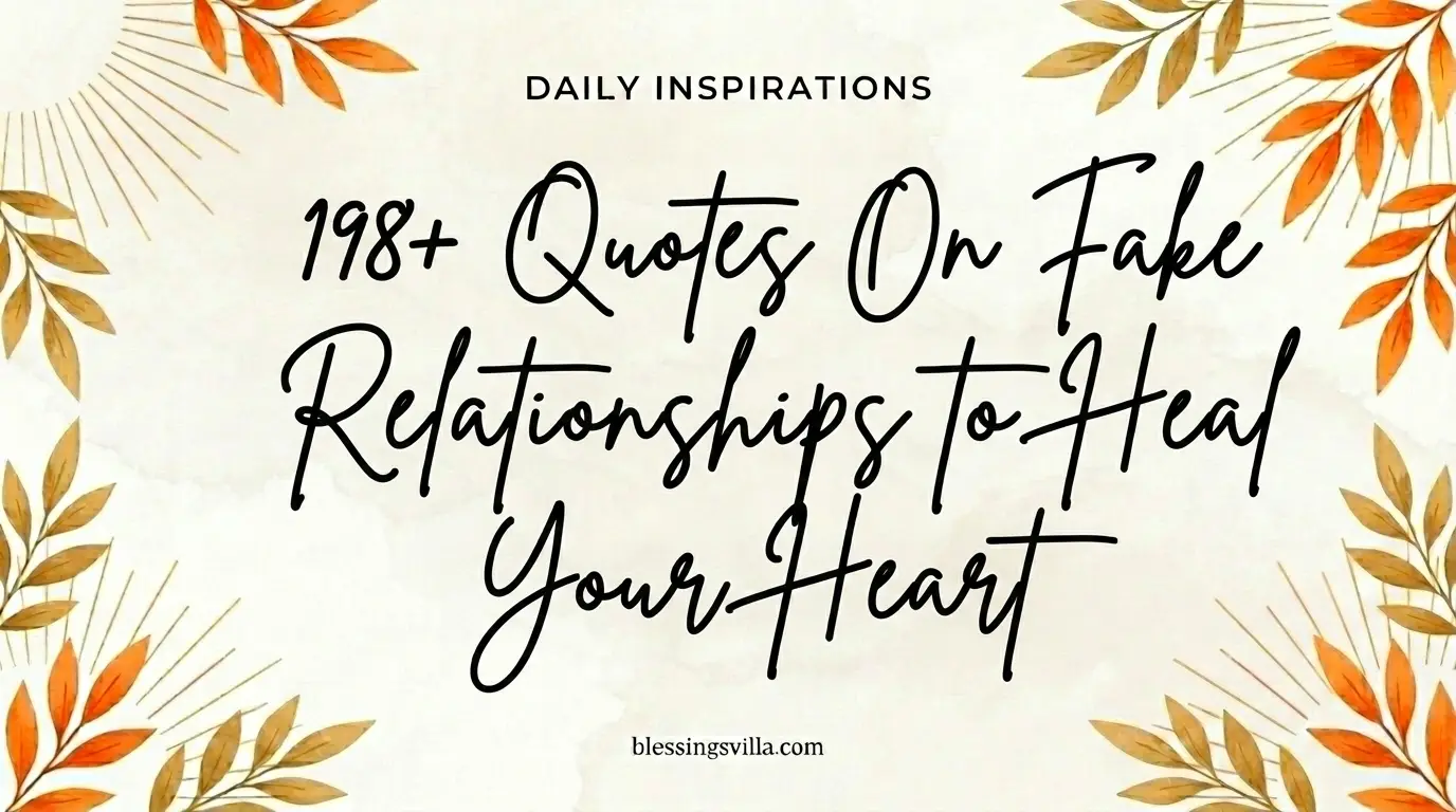 198+ Quotes On Fake Relationships to Heal Your Heart