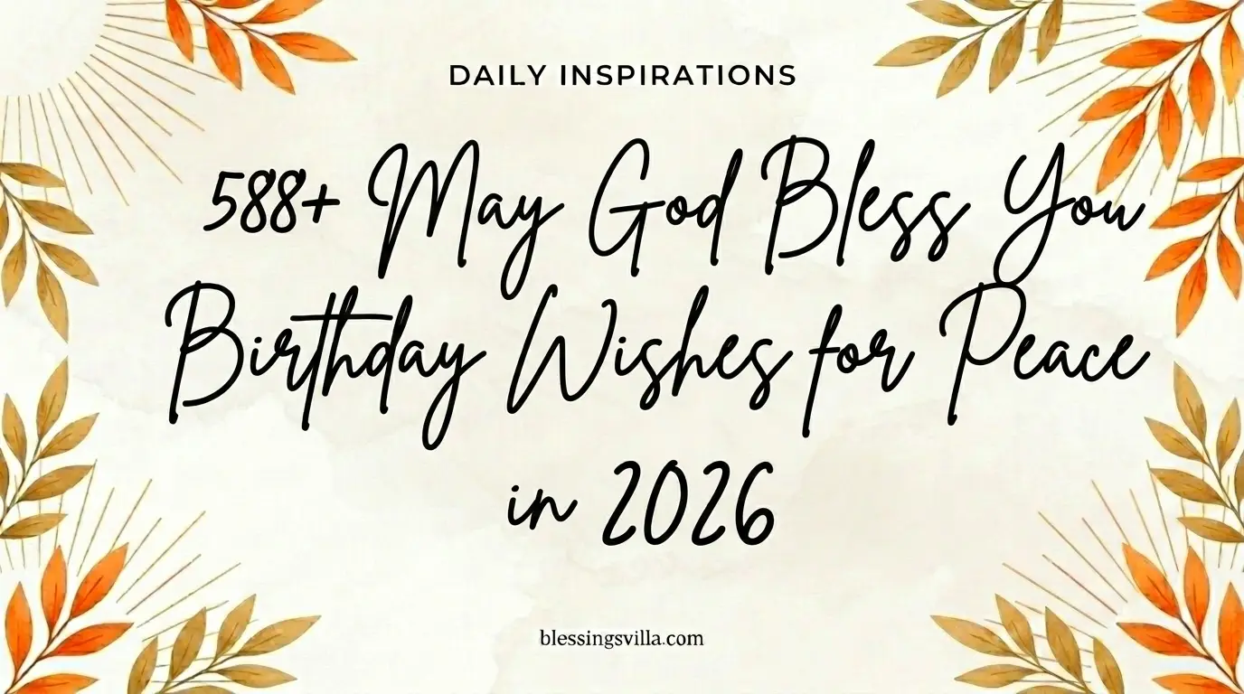 588+ May God Bless You Birthday Wishes for Peace in 2026