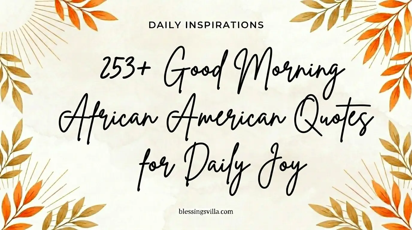 253+ Good Morning African American Quotes for Daily Joy