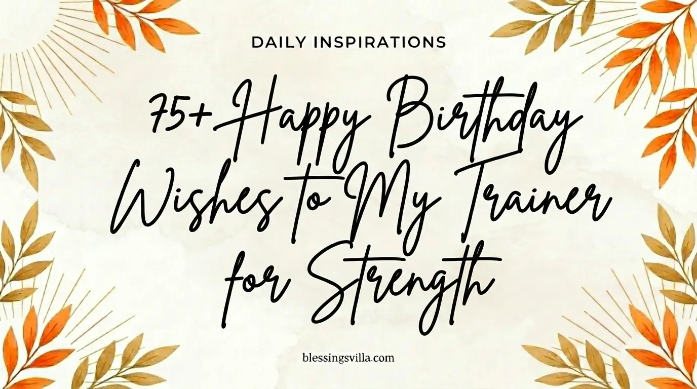 75+ Happy Birthday Wishes to My Trainer for Strength