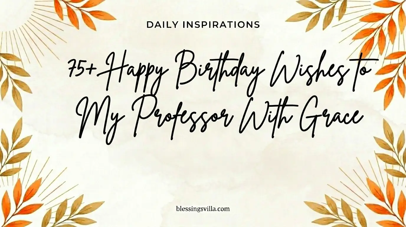 75+ Happy Birthday Wishes to My Professor With Grace
