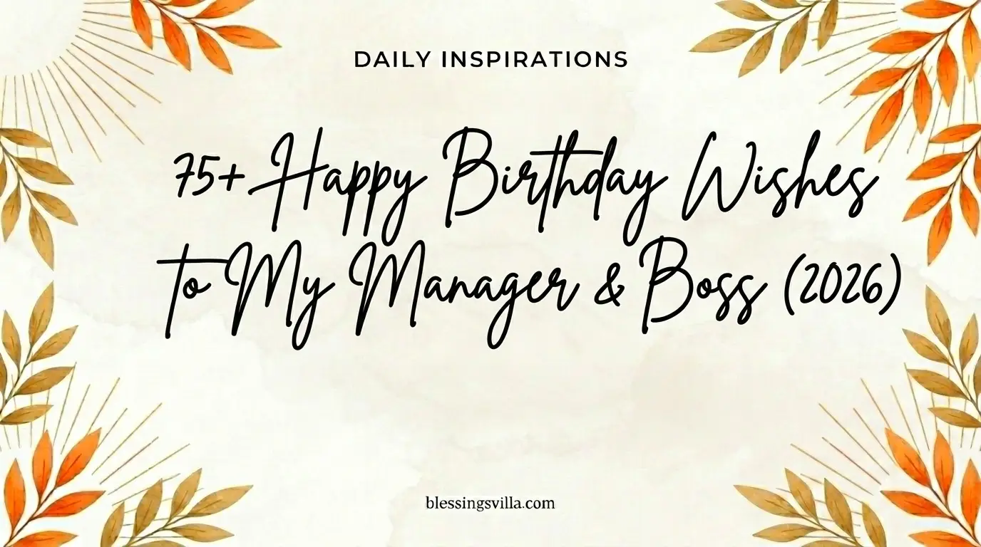 75+ Happy Birthday Wishes to My Manager & Boss (2026)