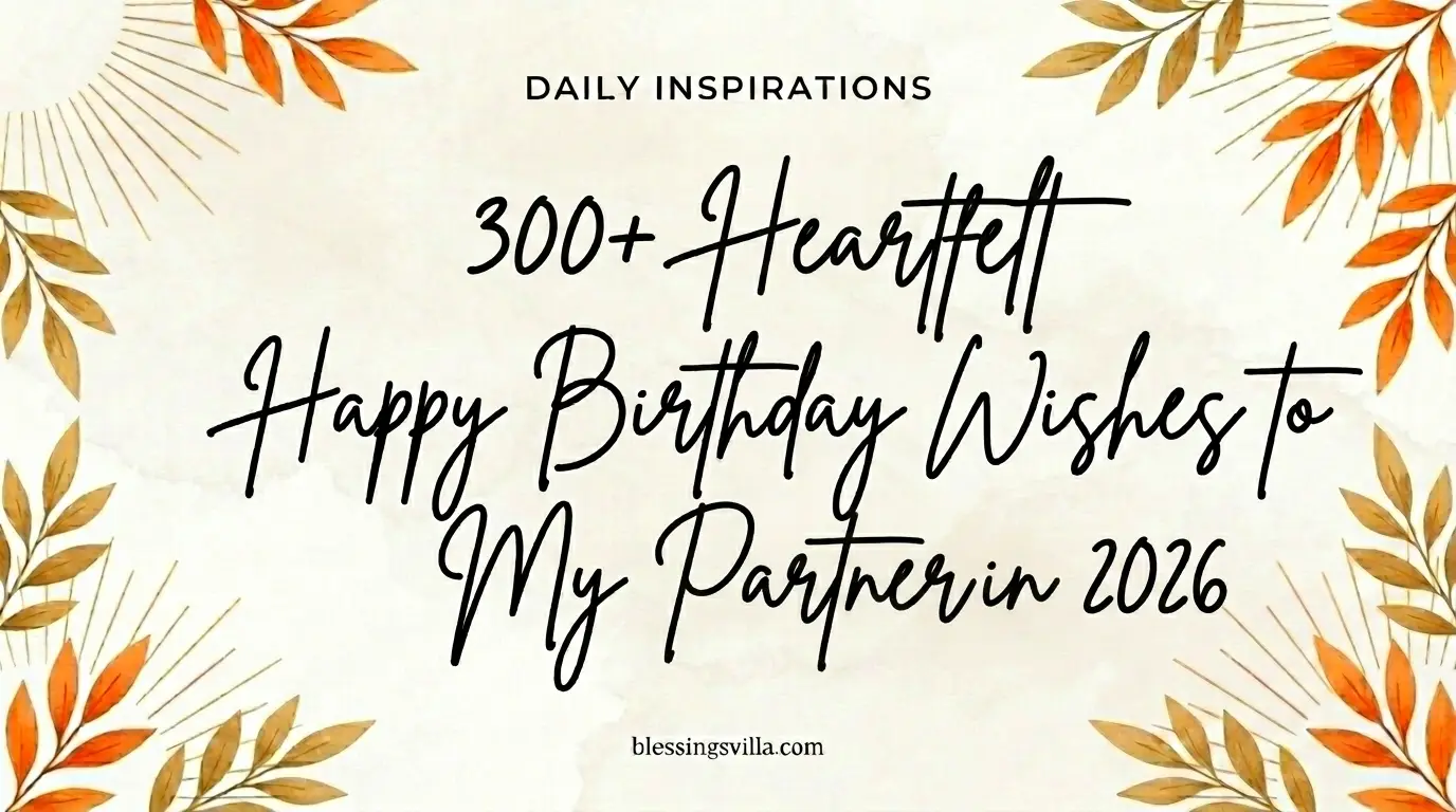 300+ Heartfelt Happy Birthday Wishes to My Partner in 2026
