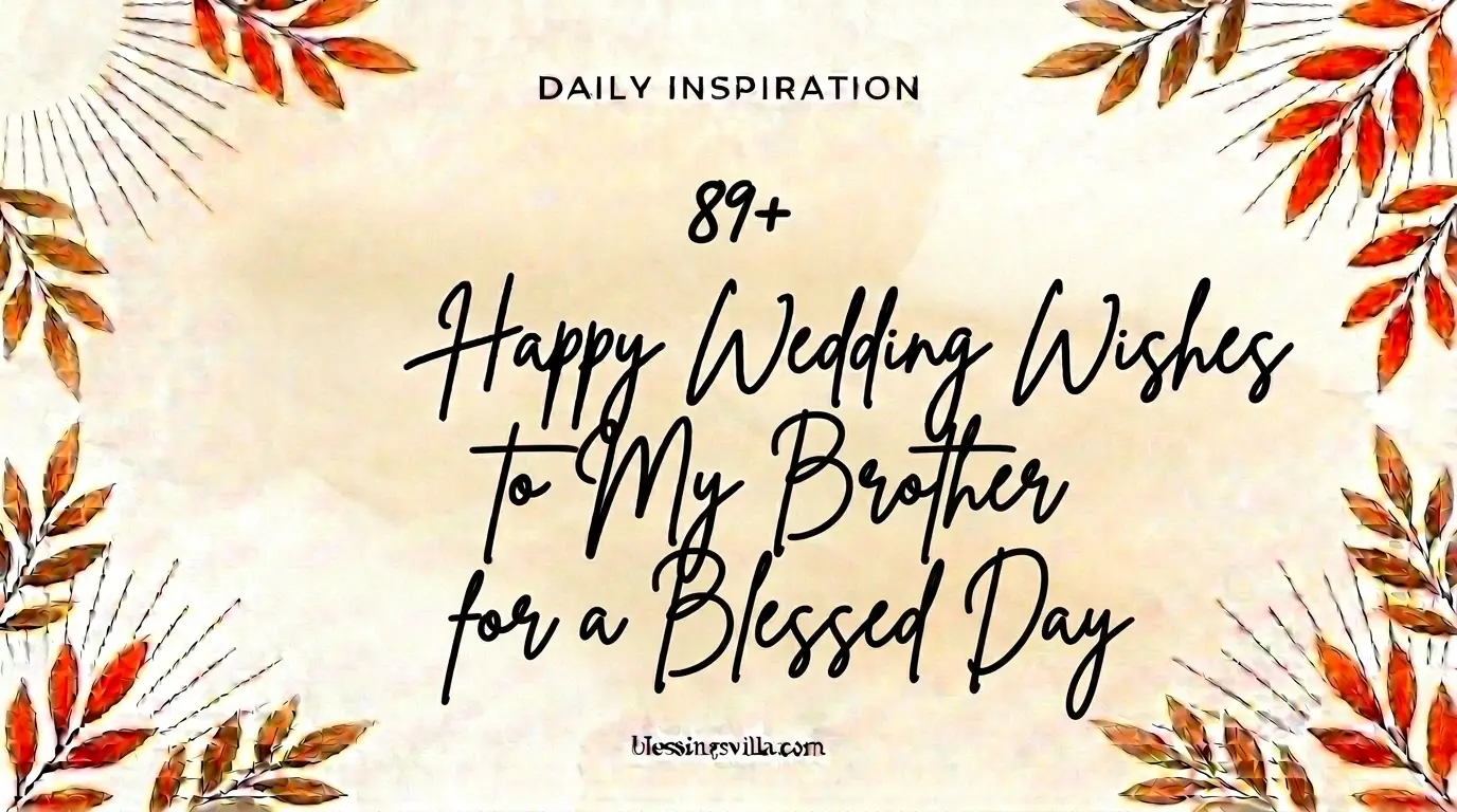 Happy Wedding Wishes to My Brother for a Blessed Day