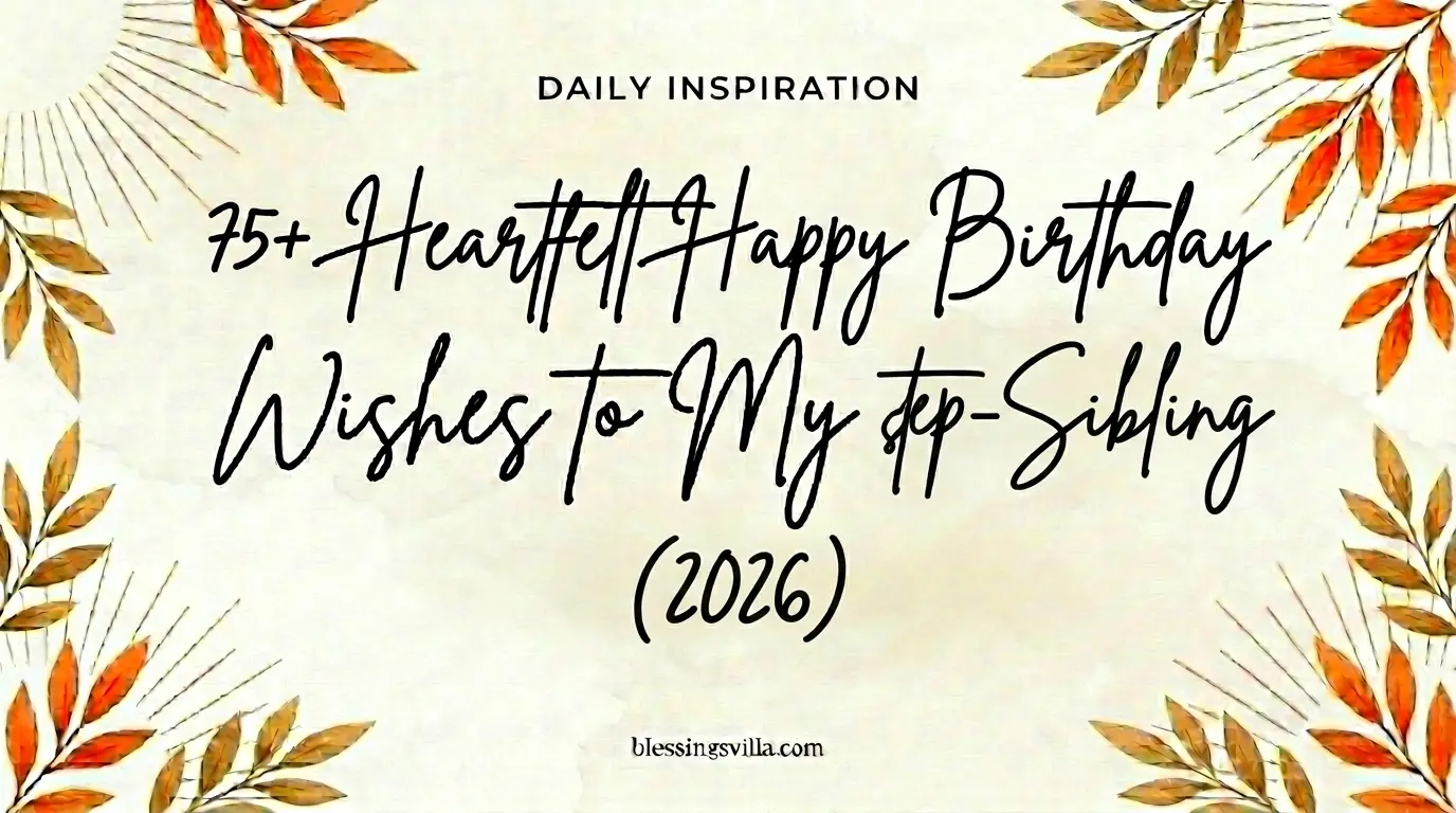 Happy Birthday Wishes to My Step-Sibling
