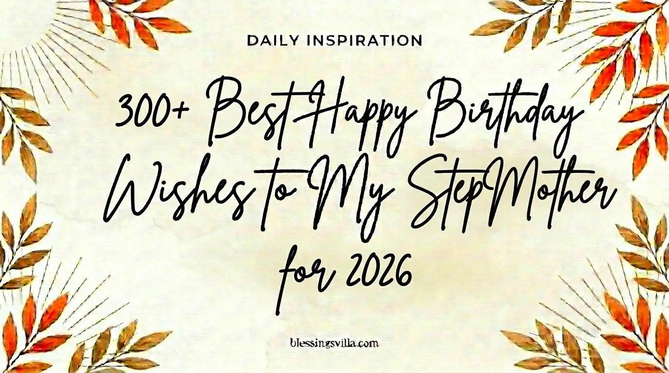 300+ Best Happy Birthday Wishes to My Step-Mother for 2026