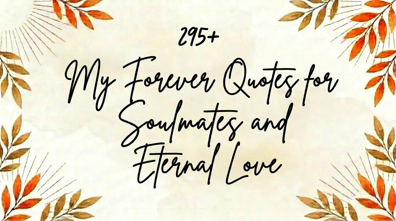 My Forever Quotes for Soulmates and Eternal Love
