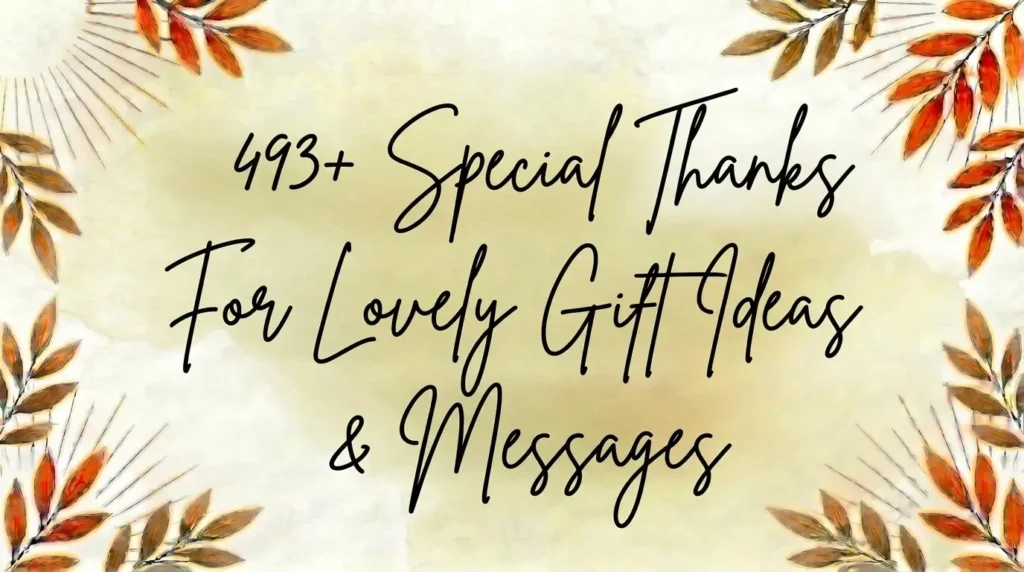 493+ Special Thanks For Lovely Gift Ideas & Messages