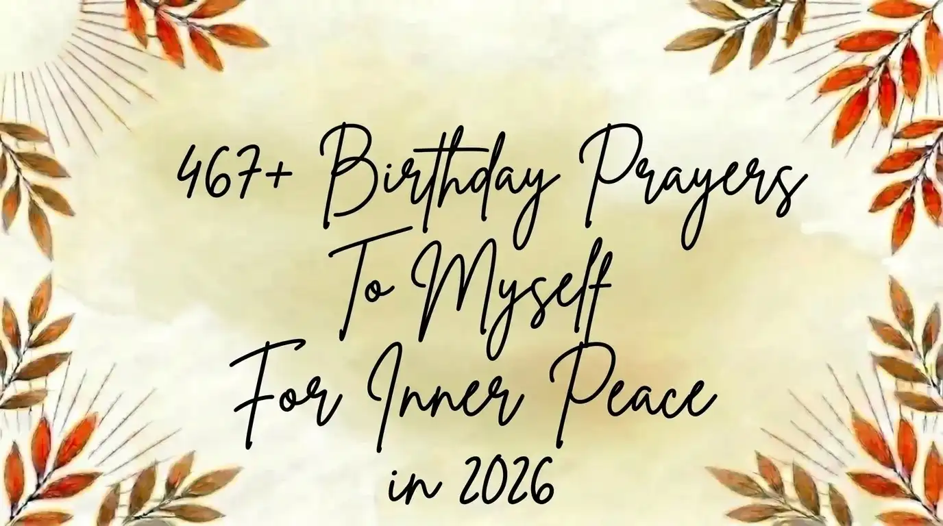 467+ Birthday Prayers To Myself For Inner Peace in 2026